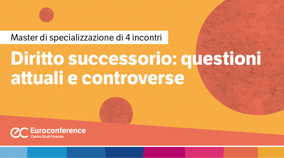 Immagine Diritto successorio: questioni attuali e controverse | Euroconference